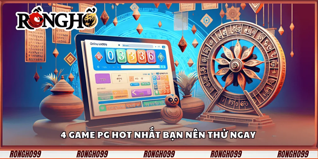 4-game-pg-hot-nhat-ban-nen-thu-ngay