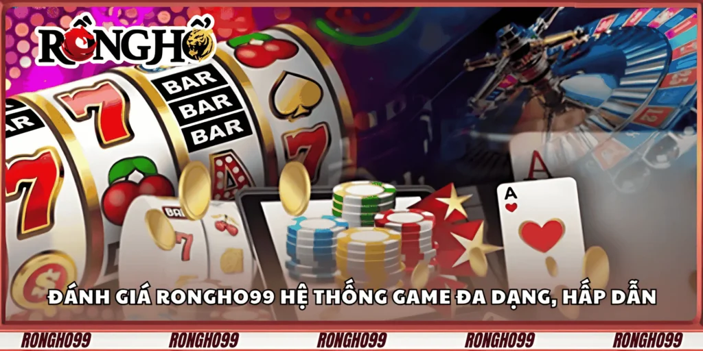 danh-gia-rongho99-he-thong-game-da-dang-hap-dan