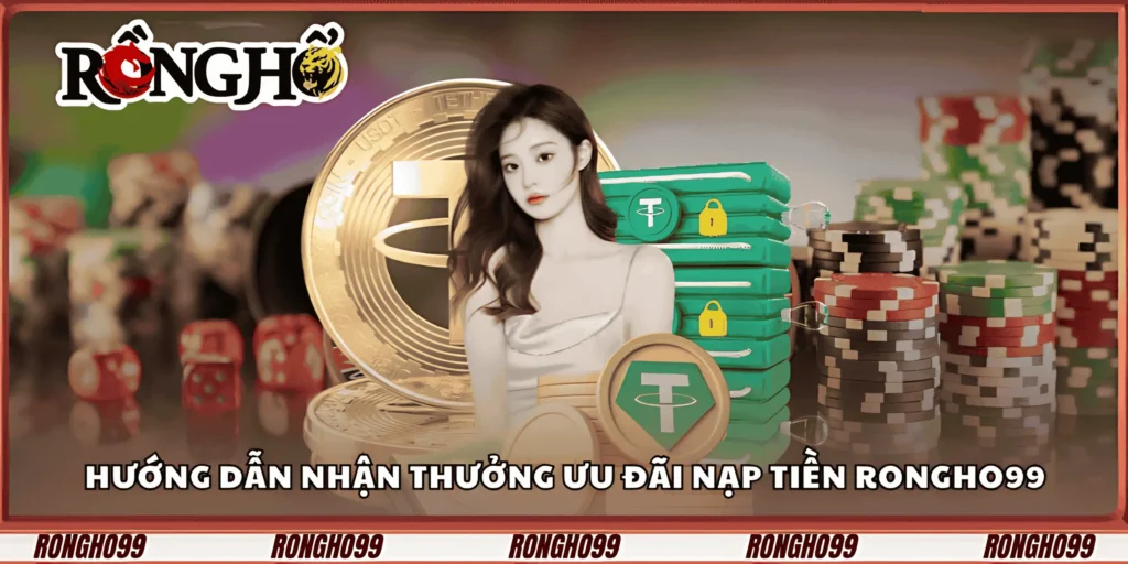 huong-dan-nhan-thuong-uu-dai-nap-tien-rongho99