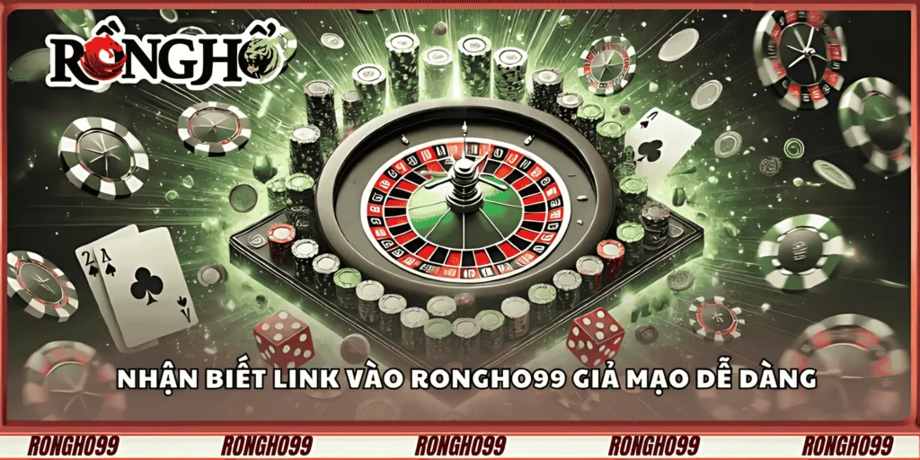 nhan-biet-link-vao-rongho99-gia-mao-de-dang