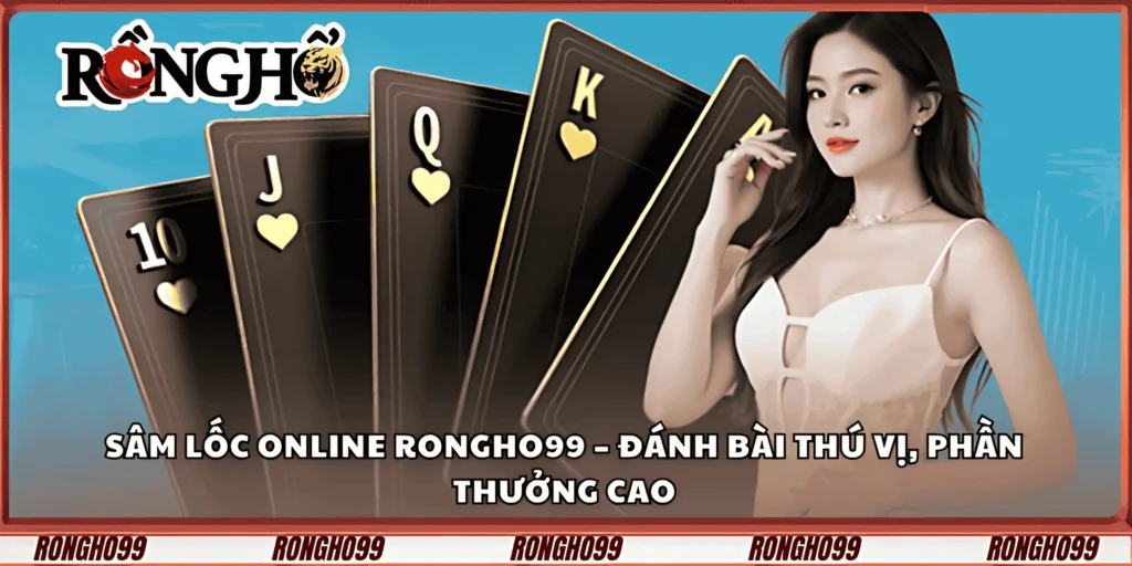 sam-loc-online-rongho99-–-danh-bai-thu-vi-phan-thuong-cao